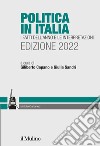 Politica in Italia. I fatti dell'anno e le interpretazioni. 2022 libro