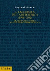 L'Università della Repubblica (1946-1980). Quarant'anni di storia dell'istruzione superiore in Italia libro di Pomante Luigiaurelio