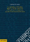 La lunga strada per il dottorato. Il dibattito sulla formazione alla ricerca in Italia dal 1923 al 1980 libro