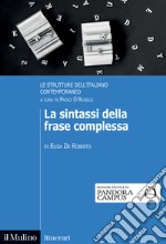 La sintassi della frase complessa. Le strutture dell'italiano contemporaneo