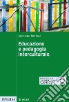 Educazione e pedagogia interculturale libro di Portera Agostino