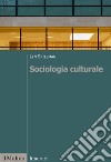 Sociologia culturale libro