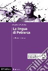 La lingua di Petrarca. Italiano d'autore libro di Cella Roberta