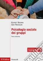 Psicologia sociale dei gruppi. Nuova ediz. libro