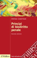 Principi di biodiritto penale. Nuova ediz. libro