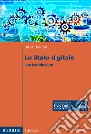 Lo Stato digitale. Una introduzione libro