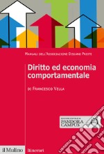 Diritto ed economia comportamentale. Manuali dell'Associazione Disiano Preite libro