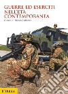 Guerre ed eserciti nell'età contemporanea libro di Labanca N. (cur.)