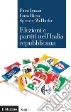 Elezioni e partiti nell'Italia repubblicana libro