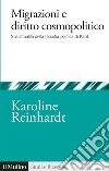 Migrazioni e diritto cosmopolitico. Sull'attualità della filosofia politica di Kant libro