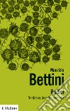 Radici. Tradizioni, identità, memoria libro di Bettini Maurizio