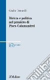 Diritto e politica nel pensiero di Piero Calamandrei libro