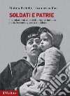 Soldati e patrie. I combattenti alleati di origine italiana nella Seconda guerra mondiale libro