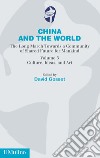 China and the world. The long march towards a comunity of Shared Future for Mankind. Vol. 3: Culture, ideas and art libro