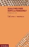 Quale welfare dopo la pandemia? Processi e politiche libro