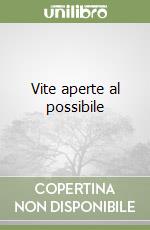 Vite aperte al possibile libro