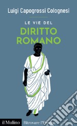 Le vie del diritto romano libro