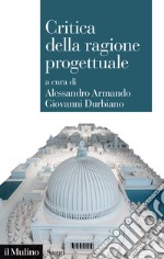 Critica della ragione progettuale libro