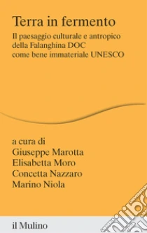 Terra in fermento. Il paesaggio culturale e antropico della Falanghina DOC come bene immateriale UNESCO