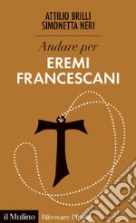 Andare per eremi francescani libro