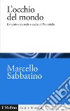 L'occhio del mondo. Il matrimonio nelle novelle di Pirandello libro