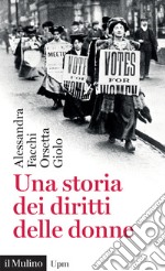 Una storia dei diritti delle donne libro