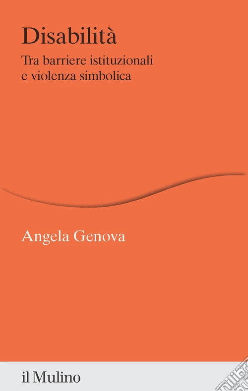 Disabilit�. Tra barriere istituzionali e violenza simbolica