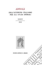 Annali dell'Istituto italiano per gli studi storici (2022). Vol. 34 libro