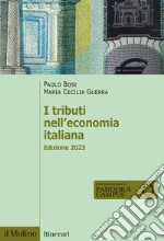 I tributi nell'economia italiana. Nuova ediz. libro