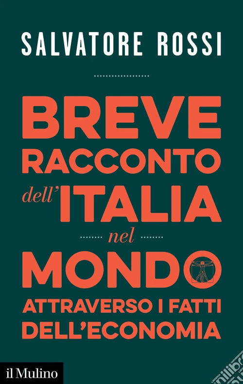 Breve racconto dell'Italia nel mondo attraverso i fatti dell'economia