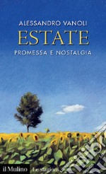 Estate. Promessa e nostalgia libro