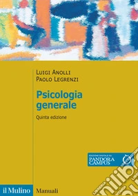 Psicologia generale. Nuova ediz. libro