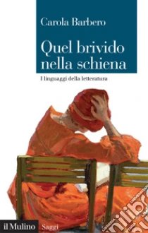 Quel brivido nella schiena. I linguaggi della letteratura