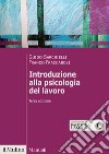 Introduzione alla psicologia del lavoro. Nuova ediz. libro di Sarchielli Guido Fraccaroli Franco
