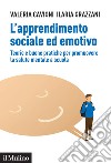 L'apprendimento sociale ed emotivo. Teorie e buone pratiche per promuovere la salute mentale a scuola libro