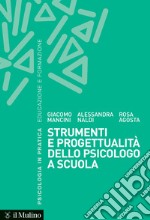 Strumenti e progettualità dello psicologo a scuola