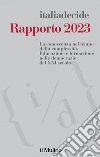 Rapporto 2023. La conoscenza nel tempo della complessità. Educazione e formazione nelle democrazie del XXI secolo libro di Associazione Italiadecide (cur.)