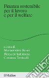 Finanza sostenibile per il lavoro e per il welfare libro