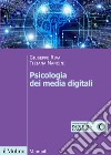 Psicologia dei media digitali libro