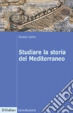 Studiare la storia del Mediterraneo libro