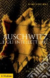 Auschwitz e gli intellettuali. La Shoah nella cultura del dopoguerra libro di Traverso Enzo