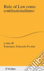 Rule of law come costituzionalismo libro