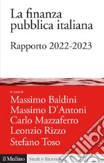 La finanza pubblica italiana. Rapporto 2022-2023 libro