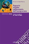 Rapporto annuale sull'economia dell'immigrazione 2023. Talenti e competenze nell'Europa del futuro libro di Fondazione Leone Moressa (cur.)