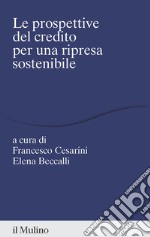 Prospettive del credito per una ripresa sostenibile