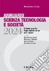 Annuario scienza tecnologia e società. Edizione 2024. Speciale: venti anni di scienza nella società libro