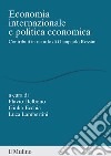 Economia internazionale e politica economica. Contributi in ricordo di Gianpaolo Rossini libro