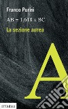 AB = 1,618 x BC. La sezione aurea libro