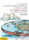 La terra piatta. Geneaologia di un malinteso libro