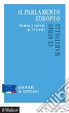 Il Parlamento europeo. Simbolo o motore dell'Unione? libro